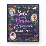 Bold and Brave Women from Shakespeare illustrated by Becca Stadtlander