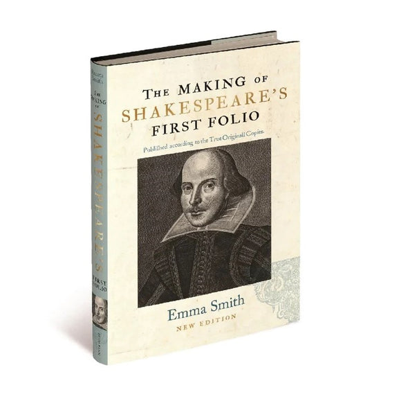 The Making of Shakespeare’s First Folio (revised edition) by Emma Smith (signed by the author)