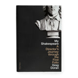 My Shakespeare: A Director’s Journey through the First Folio by Greg Doran