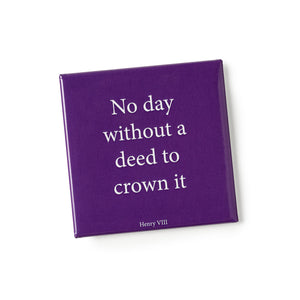 Shakespeare's Words Magnet No day without a deed