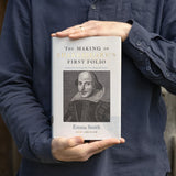 The Making of Shakespeare’s First Folio (revised edition) by Emma Smith