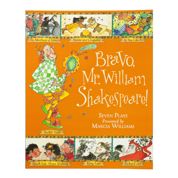 Bravo Mr William Shakespeare! by Marcia Williams