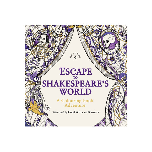 Escape to Shakespeare’s World: A Colouring-book Adventure
