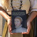 Imagining Shakespeare's Wife by Katherine West Scheil