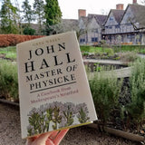 John Hall, Master of Physicke: A Casebook from Shakespeare's Stratford by Greg Wells, edited by Paul Edmondson