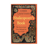 Shakespeare's Book: The Intertwined Lives Behind the First Folio by Chris Laoutaris (signed by the author)