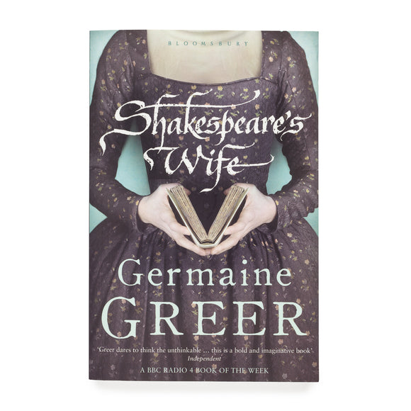 Shakespeare’s Wife by Germaine Greer