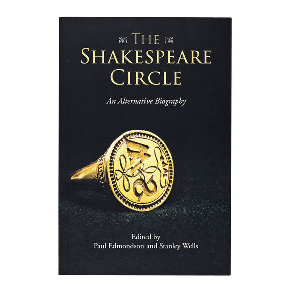 The Shakespeare Circle edited by Paul Edmondson & Stanley Wells