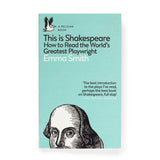 This is Shakespeare by Emma Smith