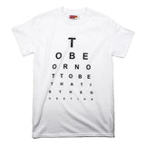 'To be, or not to be' White T-Shirt