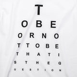 'To be, or not to be' White T-Shirt