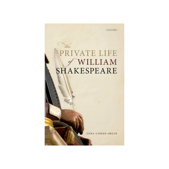 The Private Life of William Shakespeare by Lena Cowen Orlin